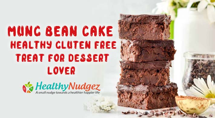 Mung Bean Cake- “Healthy Gluten free Treat for Dessert Lover”