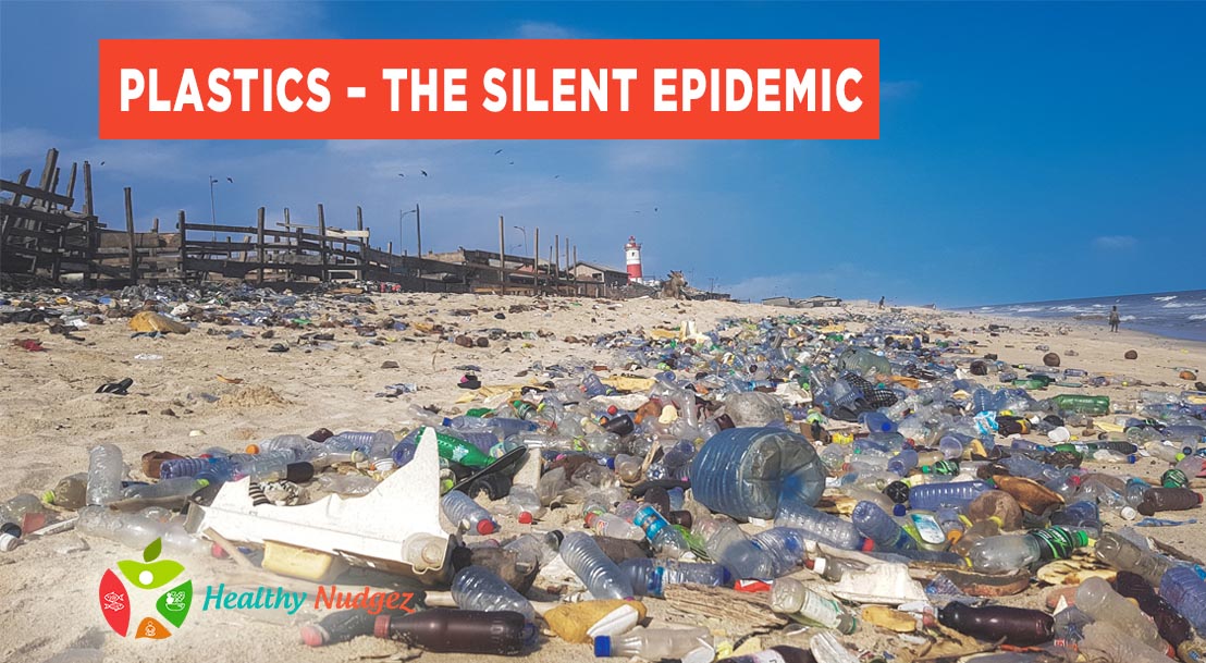 Plastics – The Silent Epidemic