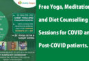 Free Yoga, Meditation and Diet Counselling Sessions for COVID and Post-COVID patients.