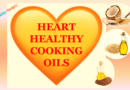 Best Heart Healthy Cooking Oils