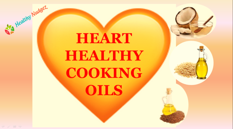 Best Heart Healthy Cooking Oils